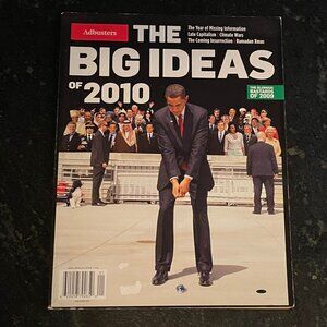 ADBUSTERS, The Big Ideas of 2010, Jan./Feb. 2010